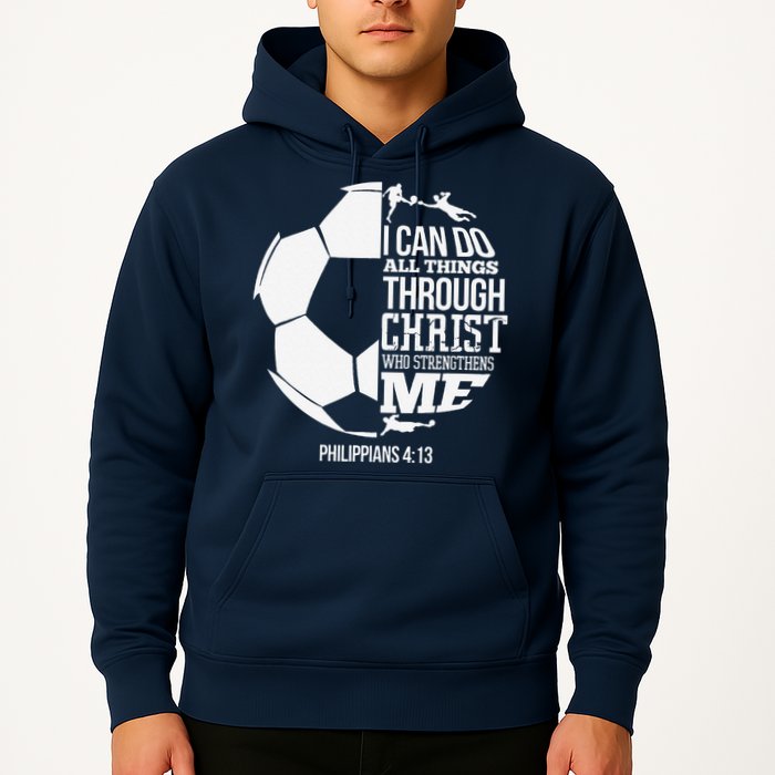 I Can Do All Things Through Christ Soccer Player Christian Hoodie