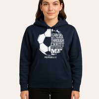 I Can Do All Things Through Christ Soccer Player Christian Hoodie