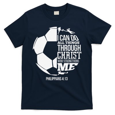 I Can Do All Things Through Christ Soccer Player Christian T-Shirt