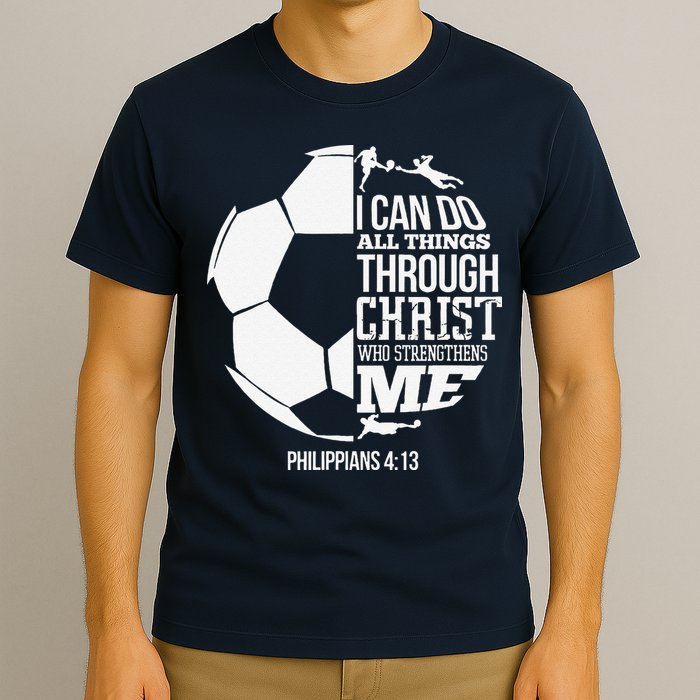 I Can Do All Things Through Christ Soccer Player Christian T-Shirt