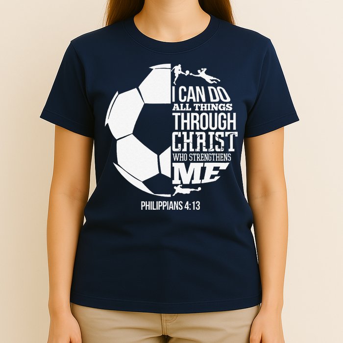 I Can Do All Things Through Christ Soccer Player Christian T-Shirt