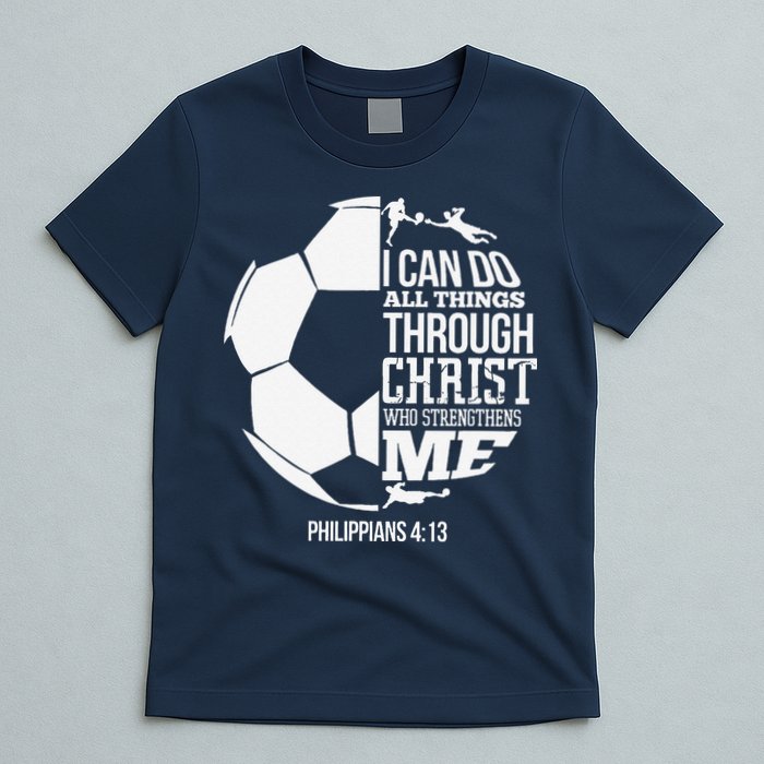 I Can Do All Things Through Christ Soccer Player Christian T-Shirt