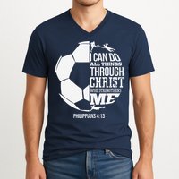 I Can Do All Things Through Christ Soccer Player Christian V-Neck T-Shirt