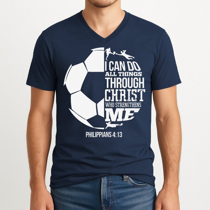 I Can Do All Things Through Christ Soccer Player Christian V-Neck T-Shirt