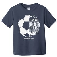 I Can Do All Things Through Christ Soccer Player Christian Toddler T-Shirt