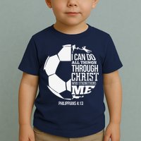 I Can Do All Things Through Christ Soccer Player Christian Toddler T-Shirt