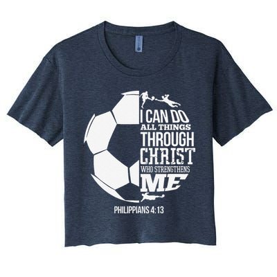 I Can Do All Things Through Christ Soccer Player Christian Crop Top