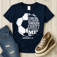 I Can Do All Things Through Christ Soccer Player Christian Womens T-Shirt