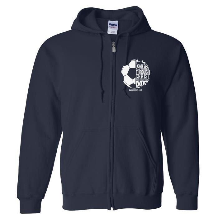I Can Do All Things Through Christ Soccer Player Christian Full Zip Hoodie