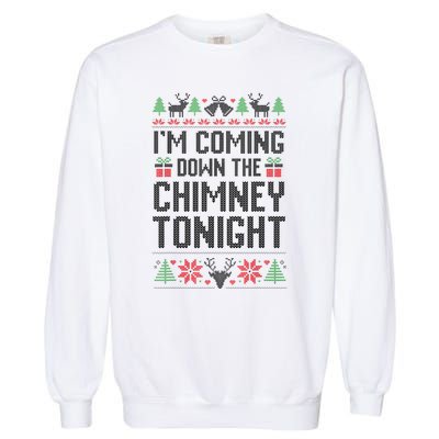 IM Coming Down The Chimney Tonight Funny Couples Matching Garment-Dyed Sweatshirt