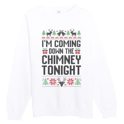 IM Coming Down The Chimney Tonight Funny Couples Matching Premium Crewneck Sweatshirt