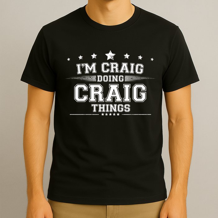 Im Craig Doing Craig Things T-Shirt