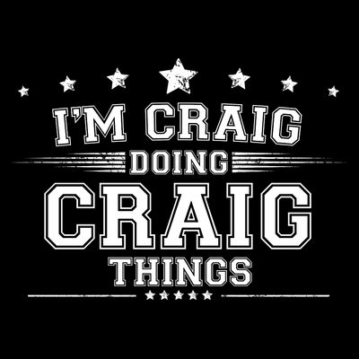 Im Craig Doing Craig Things T-Shirt