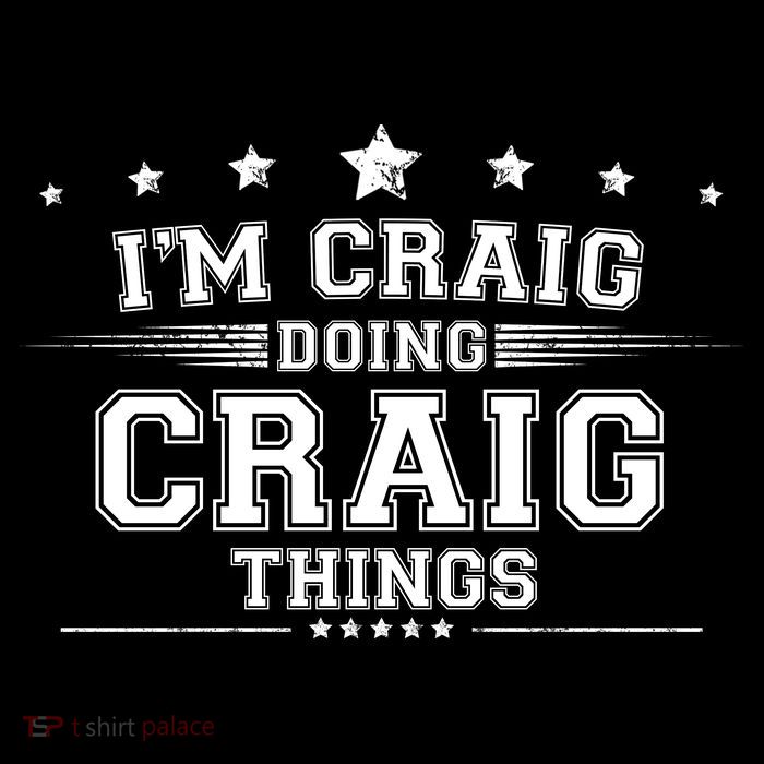 Im Craig Doing Craig Things Tall T-Shirt