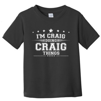 Im Craig Doing Craig Things Toddler T-Shirt
