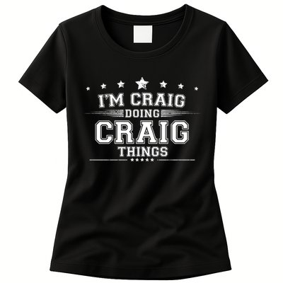 Im Craig Doing Craig Things Womens T-Shirt