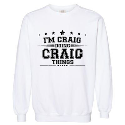 Im Craig Doing Craig Things Garment-Dyed Sweatshirt