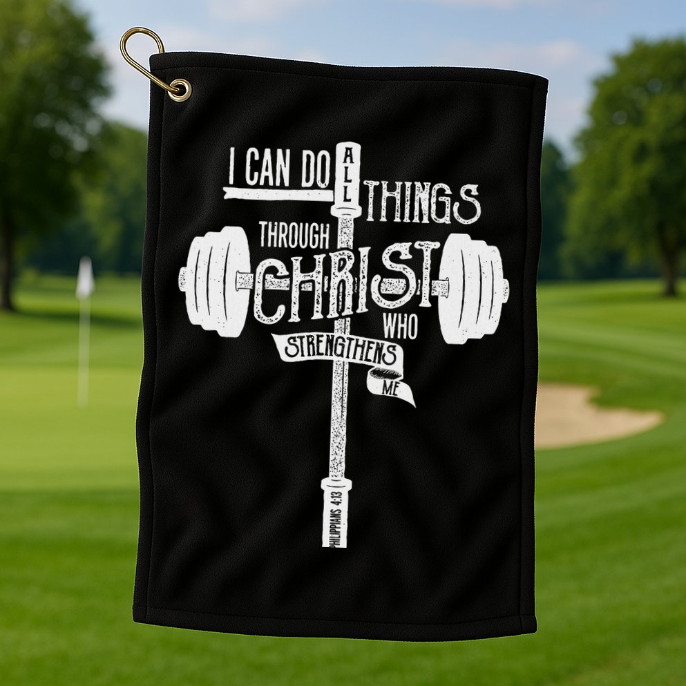 I Can Do All Things Through Christ Christian Bible Workout Golf Towel