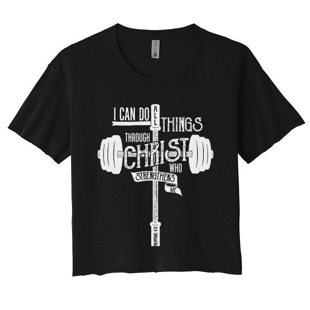 I Can Do All Things Through Christ Christian Bible Workout Women's Crop Top Tee
