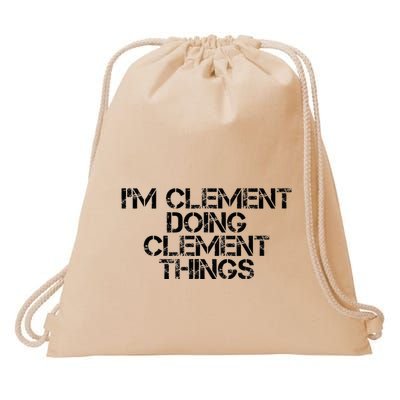 IM Clement Doing Clement Things Name Funny Birthday Gift Drawstring Bag
