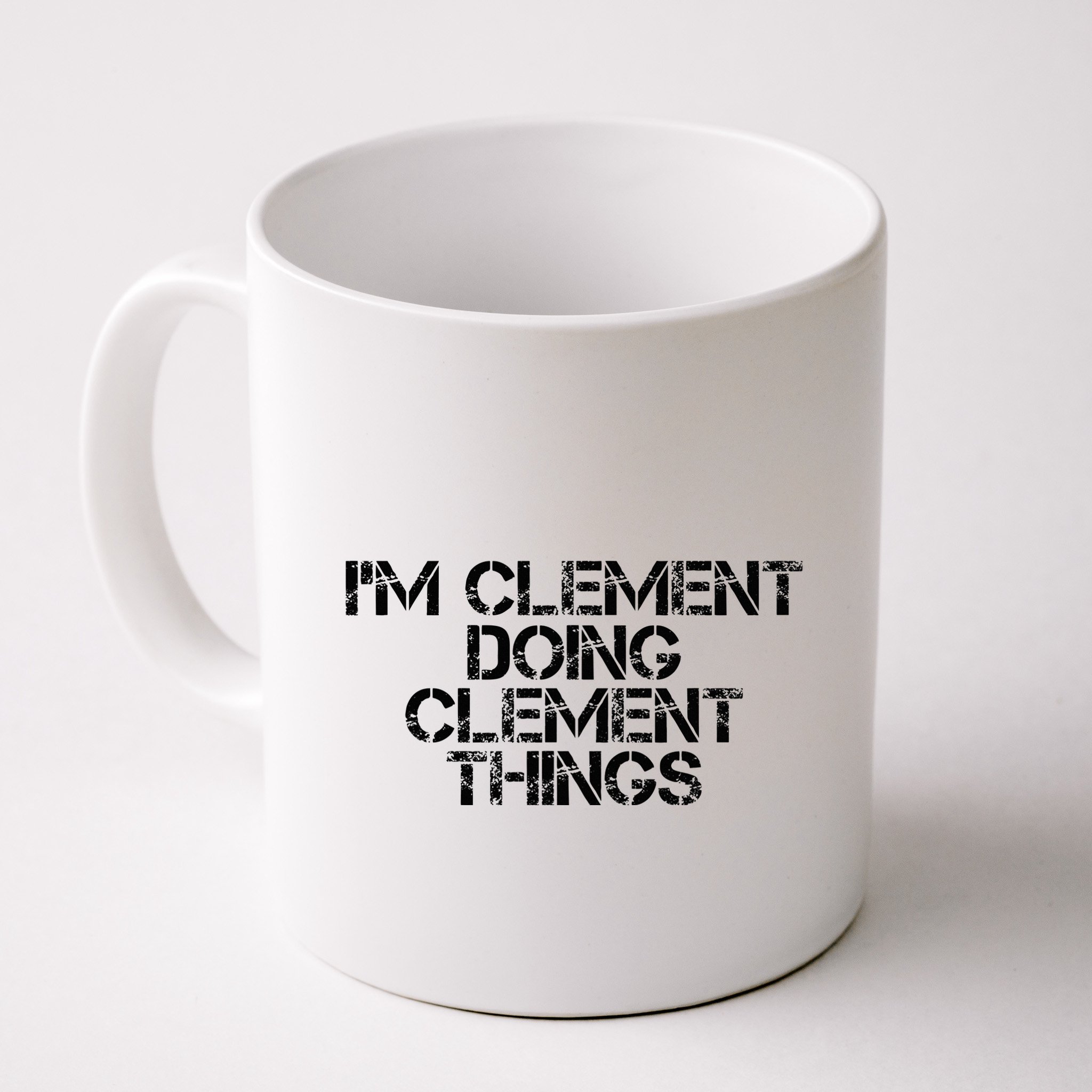 IM Clement Doing Clement Things Name Funny Birthday Gift Mug