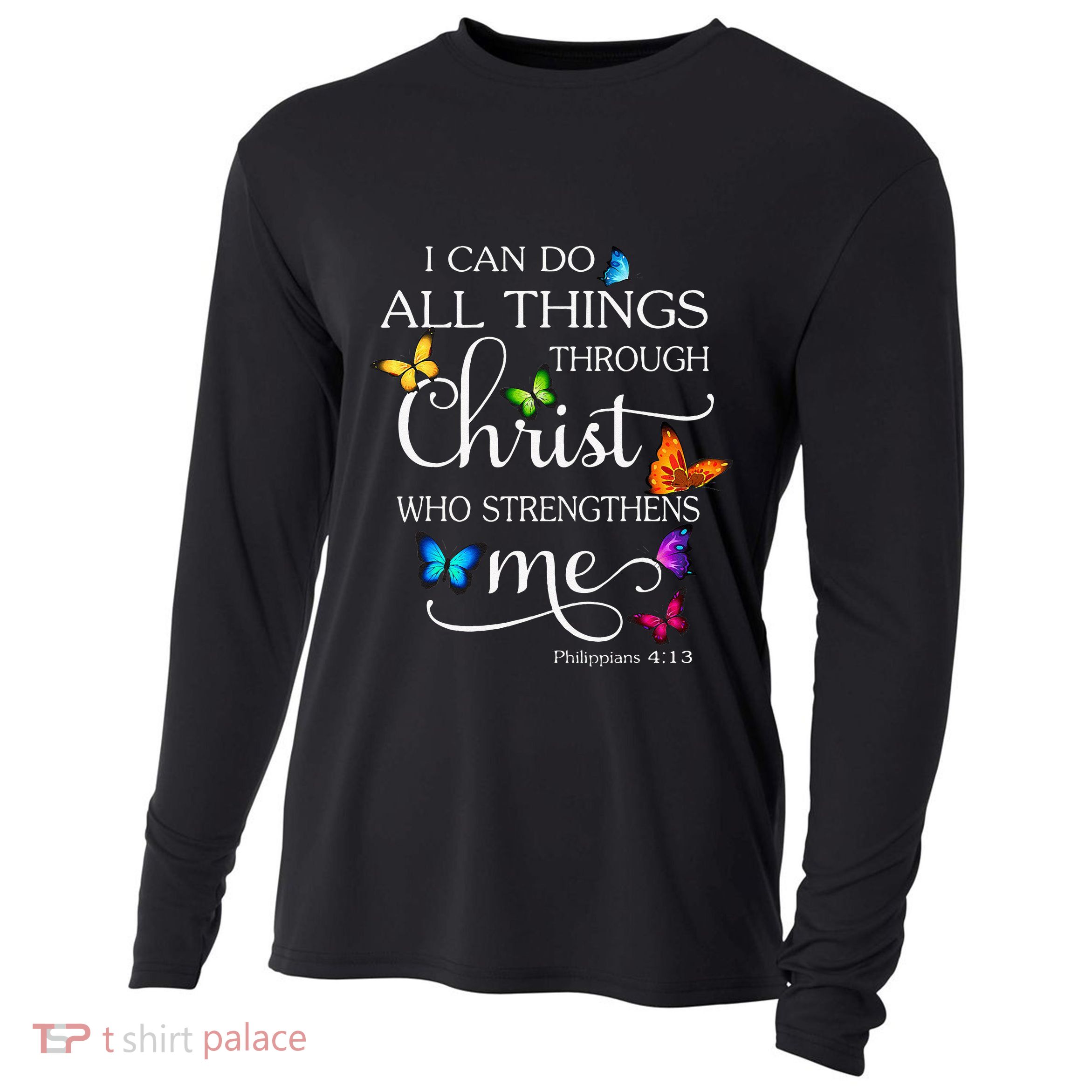 I Can Do All Things Through Christ Butterfly Art Religious Cooling Performance Long Sleeve Crew