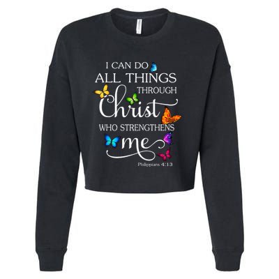 I Can Do All Things Through Christ Butterfly Art Religious Cropped Pullover Crew