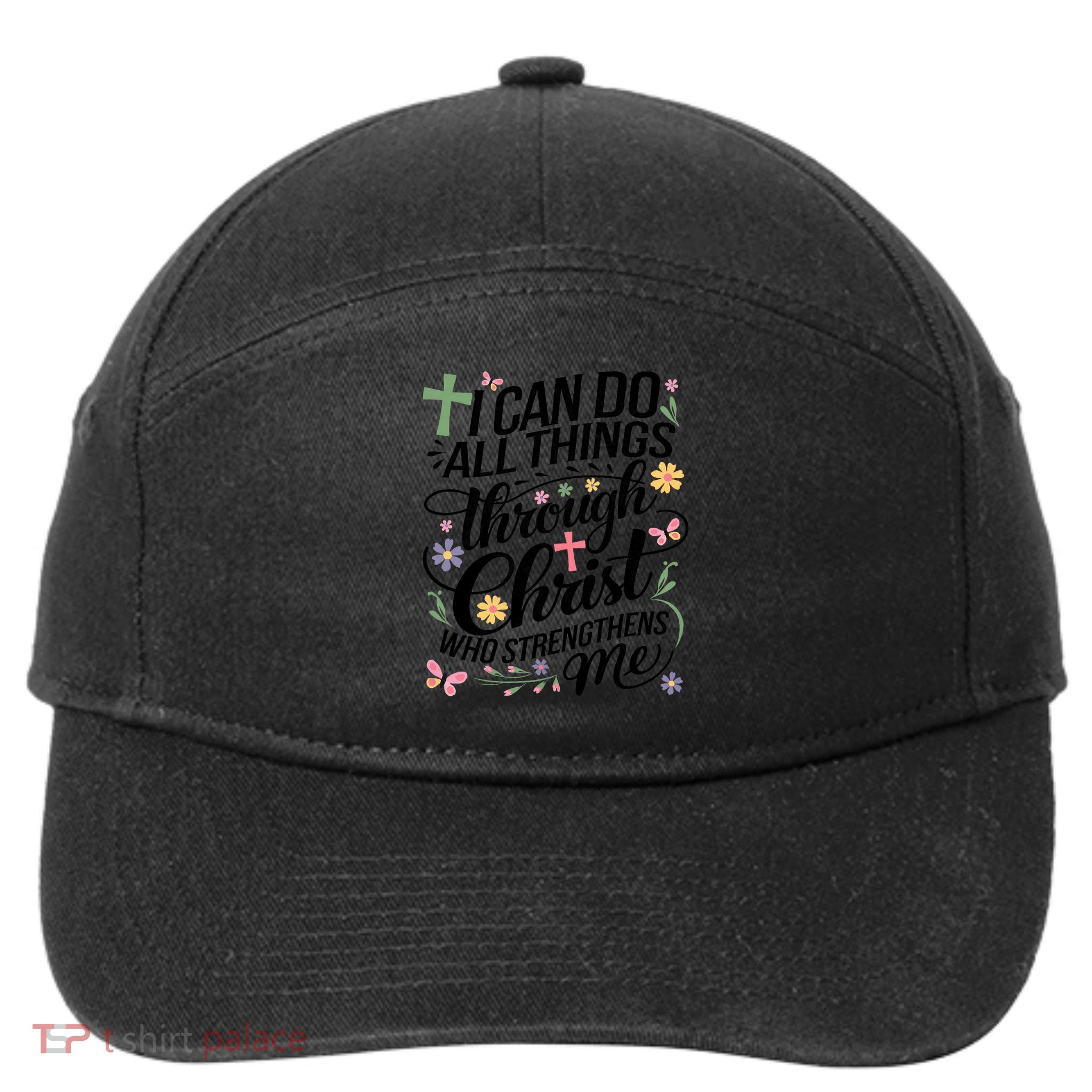 I Can Do All Things Through Christ Religious Christian Faith 7-Panel Snapback Hat