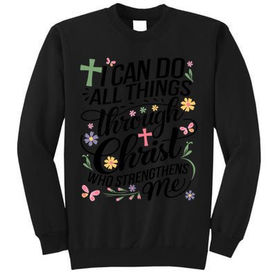 I Can Do All Things Through Christ Religious Christian Faith Tall Sweatshirt