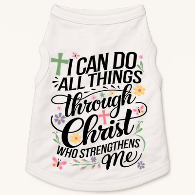 I Can Do All Things Through Christ Religious Christian Faith Doggie Tank
