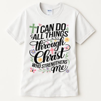 I Can Do All Things Through Christ Religious Christian Faith Tall T-Shirt