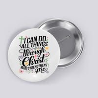I Can Do All Things Through Christ Religious Christian Faith Button