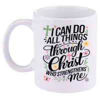 I Can Do All Things Through Christ Religious Christian Faith 11oz C Handle Ceramic Mug