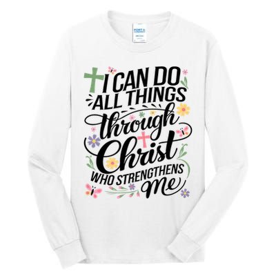 I Can Do All Things Through Christ Religious Christian Faith Tall Long Sleeve T-Shirt