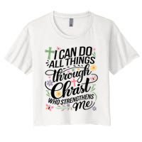 I Can Do All Things Through Christ Religious Christian Faith Women's Crop Top Tee