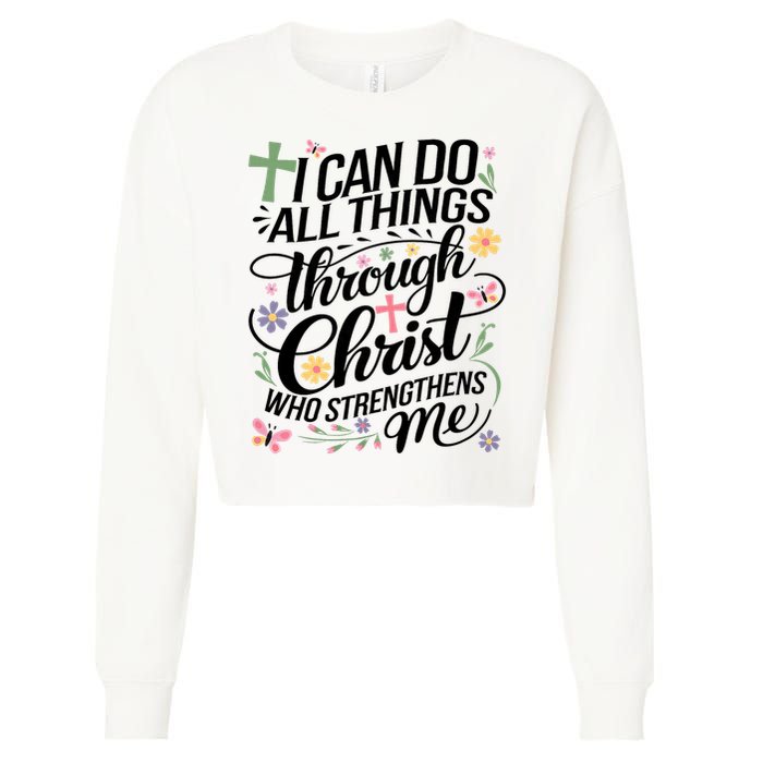 I Can Do All Things Through Christ Religious Christian Faith Cropped Pullover Crew