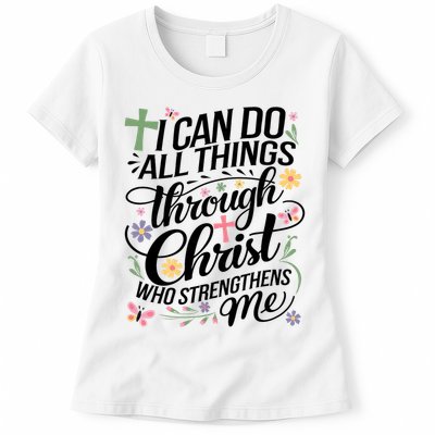 I Can Do All Things Through Christ Religious Christian Faith Womens T-Shirt
