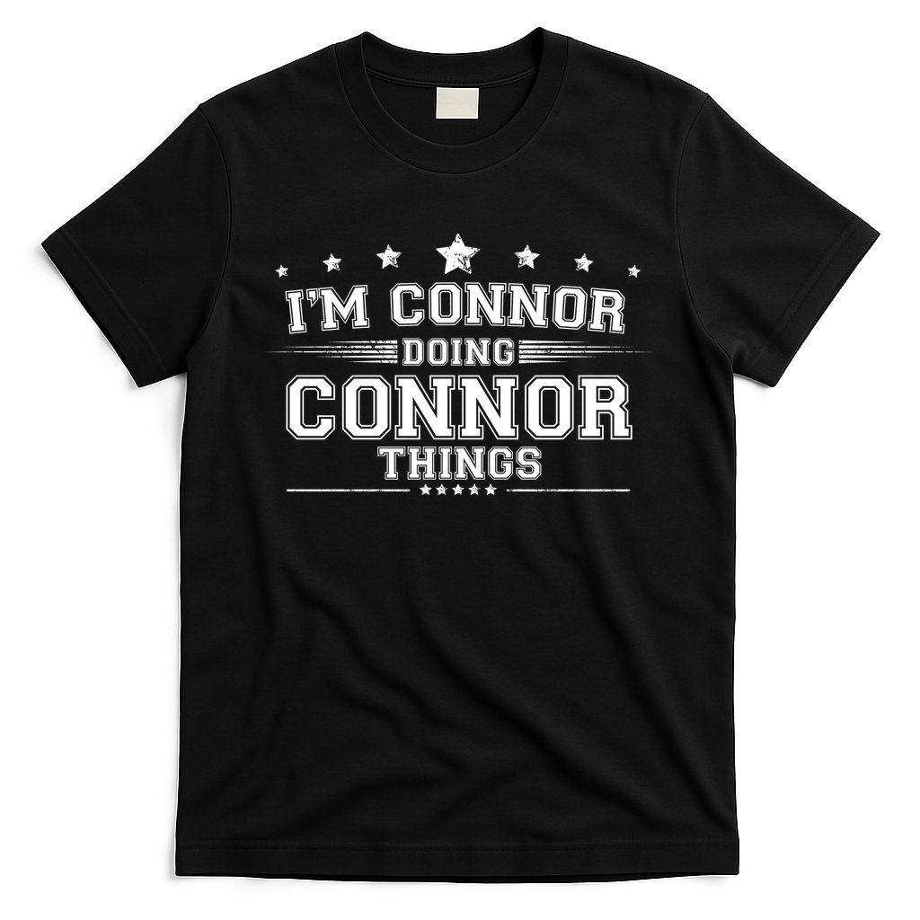 Im Connor Doing Connor Things T-Shirt