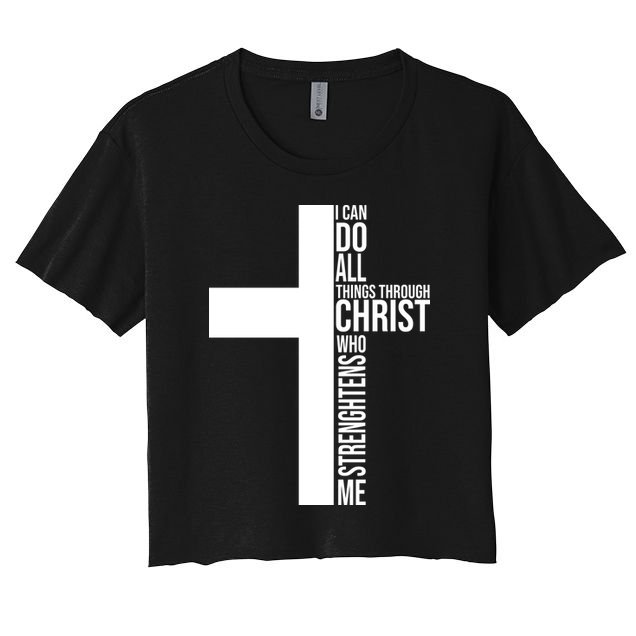 I Can Do All Things Through Christ Who Strengthens Me Women's Crop Top Tee