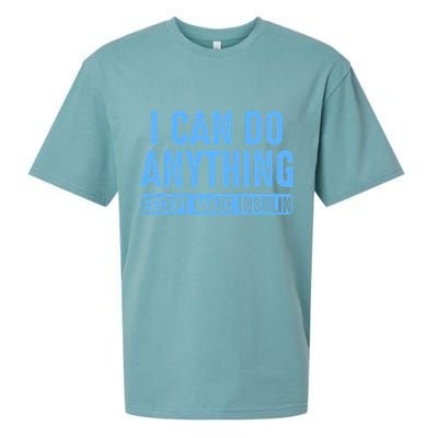 I Can Do Anything Except Make Insulin Sueded Cloud Jersey T-Shirt