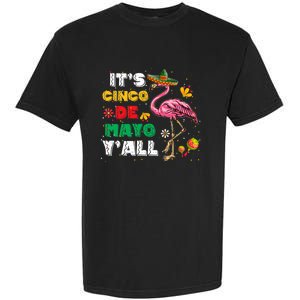 It's Cinco De Mayo Y'all Funny Flamingo Cinco De Mayo Garment-Dyed Heavyweight T-Shirt