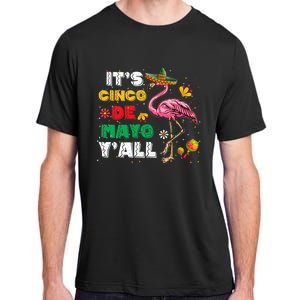 It's Cinco De Mayo Y'all Funny Flamingo Cinco De Mayo Adult ChromaSoft Performance T-Shirt