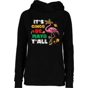 It's Cinco De Mayo Y'all Funny Flamingo Cinco De Mayo Womens Funnel Neck Pullover Hood