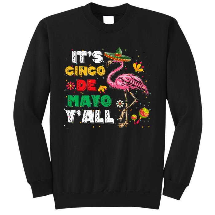 It's Cinco De Mayo Y'all Funny Flamingo Cinco De Mayo Tall Sweatshirt