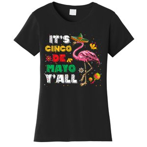 It's Cinco De Mayo Y'all Funny Flamingo Cinco De Mayo Women's T-Shirt