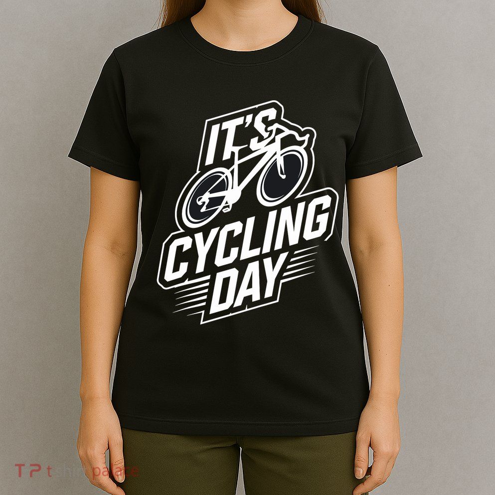 ItS Cycling Day For Cyclist Accessories Cycling T-Shirt