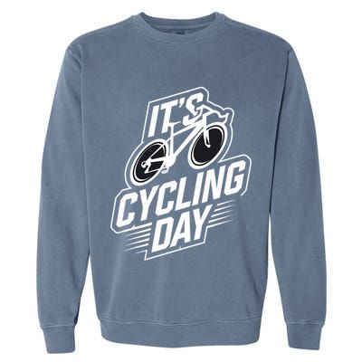 ItS Cycling Day For Cyclist Accessories Cycling Garment-Dyed Sweatshirt
