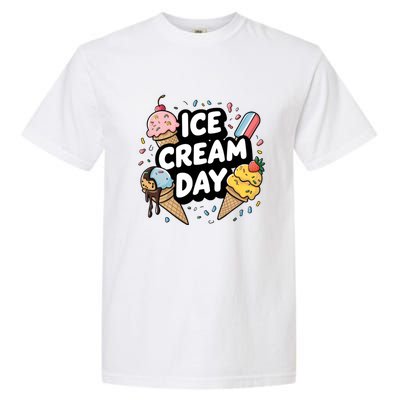 Ice Cream Day 2024 Ice Cream Ice Cream Gift Garment-Dyed Heavyweight T-Shirt