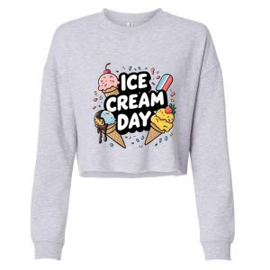 Ice Cream Day 2024 Ice Cream Ice Cream Cute Gift Cropped Pullover Crew