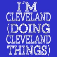 I'm Cleveland Doing Cleveland Things Family First Name Gift Sweatshirt